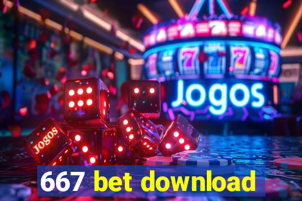 667 bet download